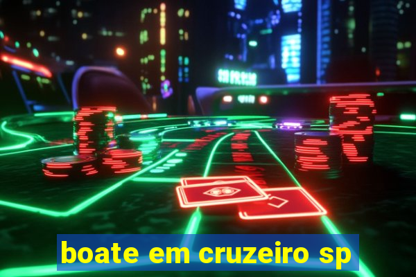 boate em cruzeiro sp